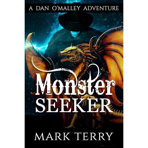 Dan O'Malley Adventures Monster Seeker: A Dan O'Malley Adventure, Book 1, (Paperback)