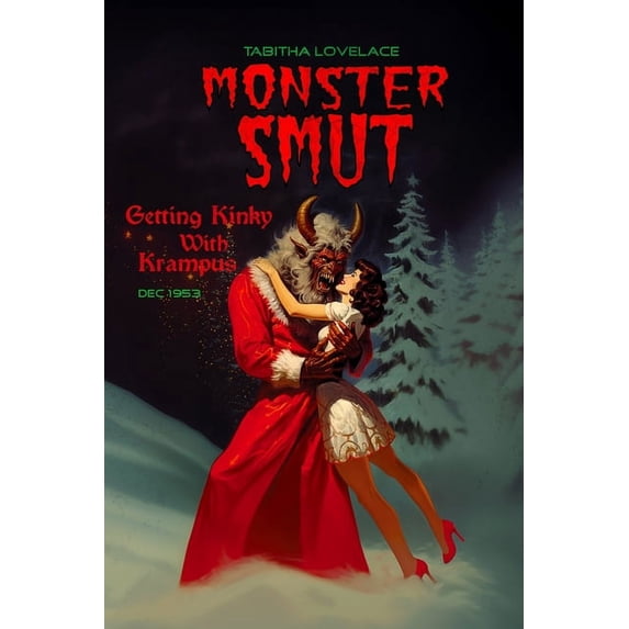 Monster Smut Getting Kinky With Krampus: A Witchy Fated Mates Holiday Monster Romance, (Paperback)