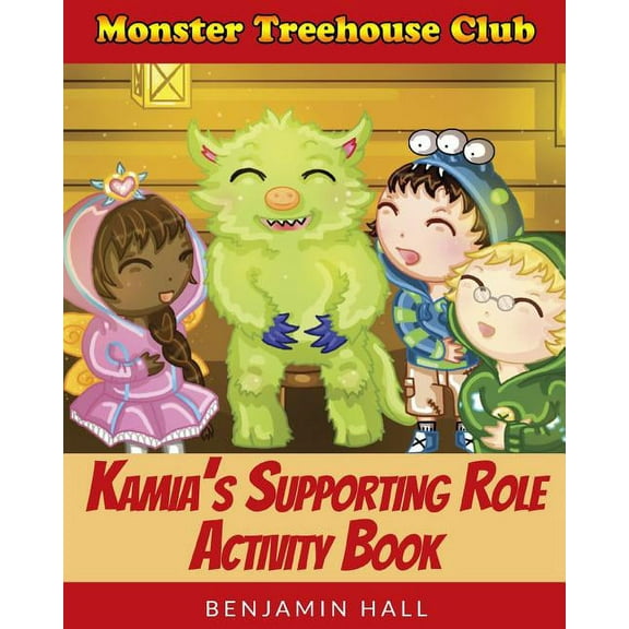 Monster Tree House Club: Monster Tree House Club: Kamia's Supporting Role Activity Book (Paperback)