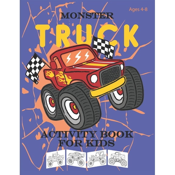 Monster Truck Activity Book for kids Ages 4-8: Coloring Book for Boys Cool Cars And Vehicles, Filled with Over 40 Pages