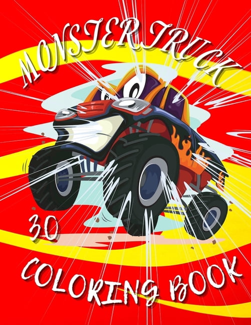 Monster Truck Coloring Book: Amazing Collection of Cool Monsters Trucks, Coloring Book for Boys and Girls Who Really Lov, (Paperback)