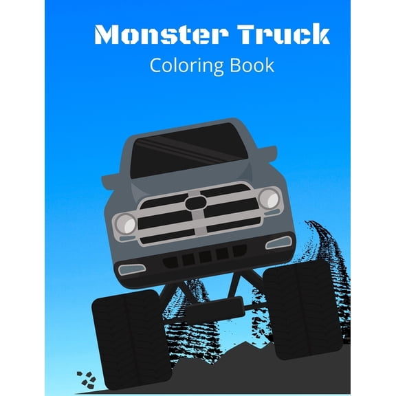 Monster Truck Coloring Book: Coolest Supercars Vehicles Colouring Book for Boys, (Paperback)