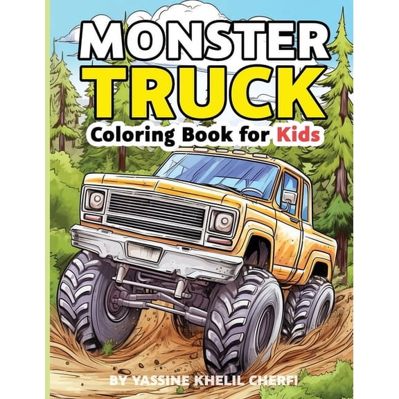Monster Truck Coloring Book for Kids: 50 illustration for Boys and Girls Who Love Monster Truck for Ages 4-12, high qual, (Paperback)