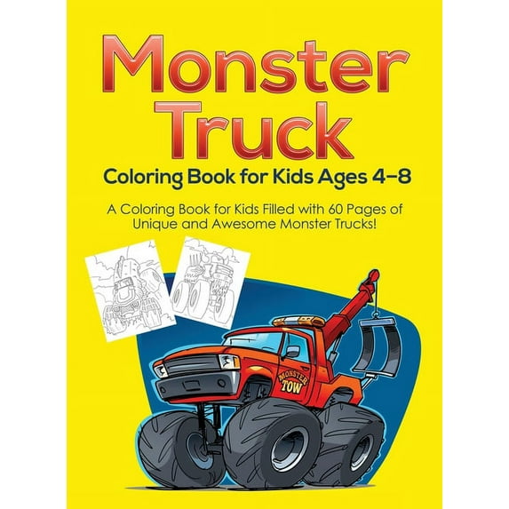 Monster Truck Coloring Book for Kids Ages 4-8: A Coloring Book for Kids Filled with 60 Pages of Unique and Awesome Monst, (Hardcover)