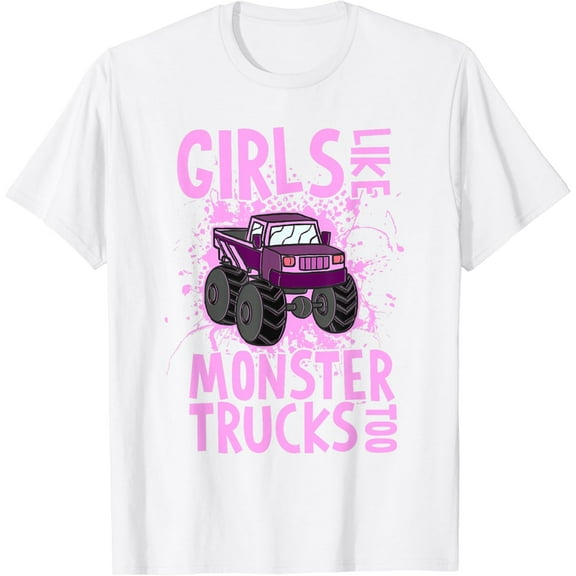 Monster Truck Girls Like Monster Trucks Too T-Shirt100% cotton