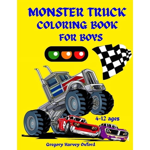 Monster Truck coloring book for boys: Great gift for boys ages 4-8,2-4,6-10,6-8,3-5(US Edition).Perfect for toddlers Kin, (Paperback)