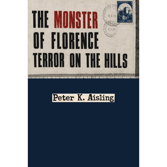 Monster of Florence: Terror on the Hills, (Paperback)