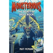 Monsterious The Beast of Skull Rock Monsterious, Book 4 Series #4 Paperback
