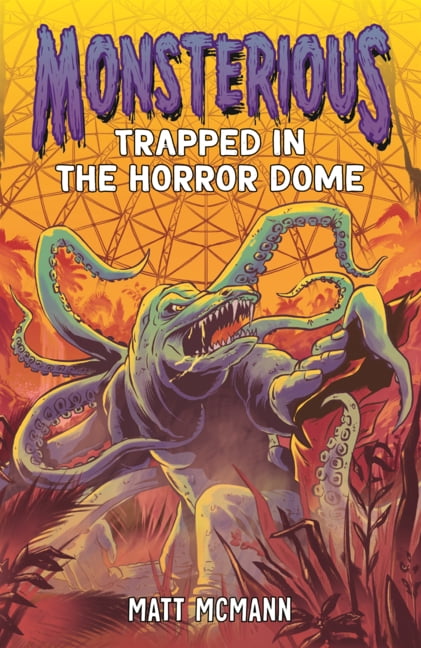 Monsterious Trapped in the Horror Dome, (Hardcover)