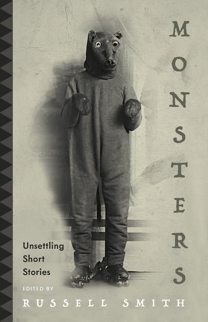 Monsters: Unsettling Short Stories, (Paperback)