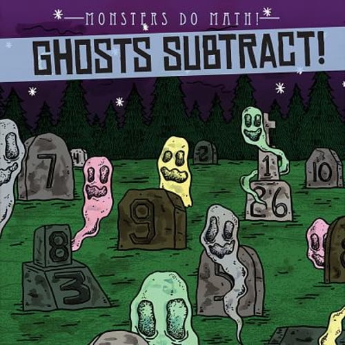 Pre-Owned Monsters Do Math! Ghosts Subtract!, (Hardcover)