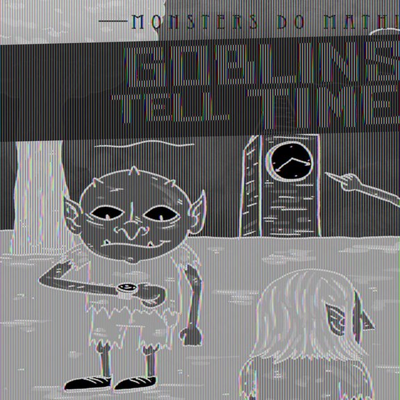 Monsters Do Math! Goblins Tell Time!, (Hardcover)