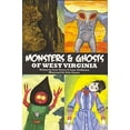 thumbnail image 1 of Pre-Owned Monsters & Ghosts of West Virginia (Paperback) 1891852760 9781891852763, 1 of 1