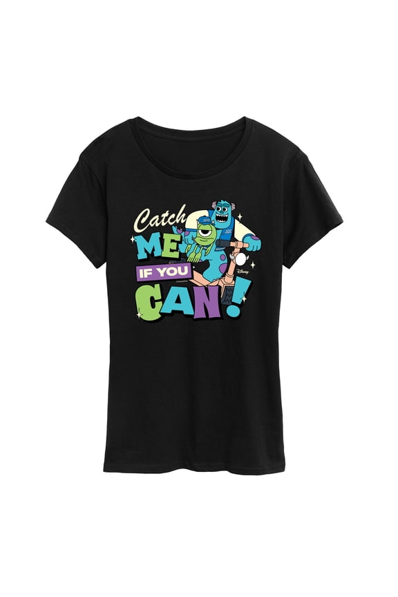 Monsters Inc - Mike Sully Catch Me If You Can - Women's Short Sleeve Graphic T-Shirt