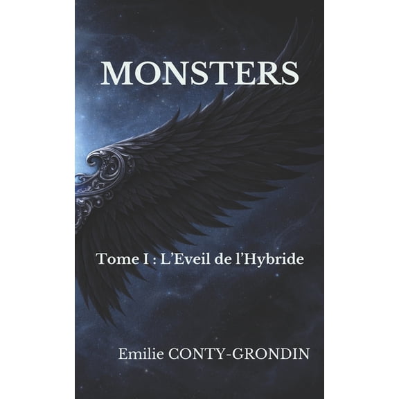 Monsters Monsters: Tome 1 - L'Eveil de l'Hybride, Book 1, (Paperback)