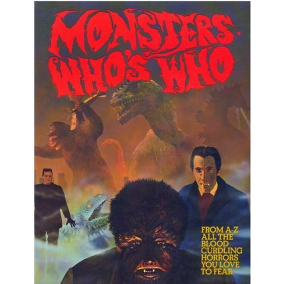 Pre-Owned Monsters Who's Who: From A-Z All The Blood Curdling Horrors You Love To Fear (Hardcover) 0517138786 9780517138786