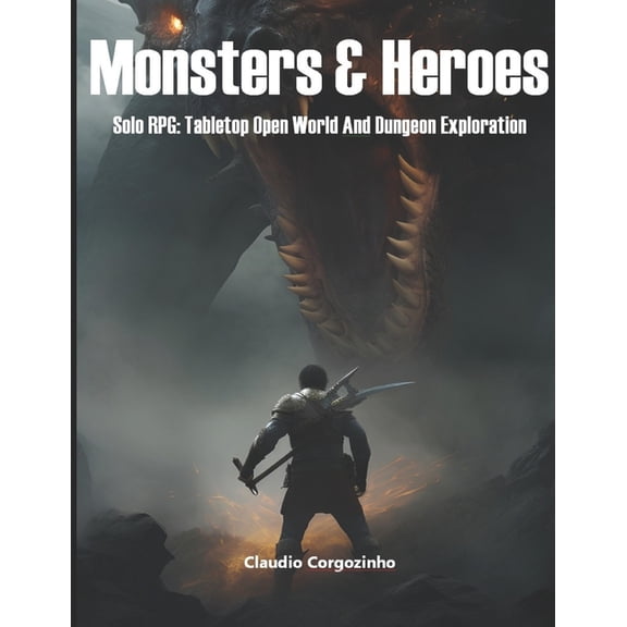 Monsters & Heroes: Solo RPG: Tabletop Open World And Dungeon Exploration, (Paperback)