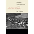 thumbnail image 1 of Monsters by Trade: Slave Traffickers in Modern Spanish Literature and Culture, (Hardcover), 1 of 1