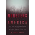 thumbnail image 1 of Monsters in America: Our Historical Obsession with the Hideous and the Haunting, (Paperback), 1 of 1