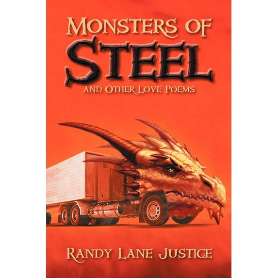 Monsters of Steel and Other Love Poems (Paperback)