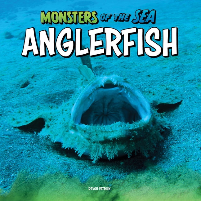 Monsters of the Sea Anglerfish, (Paperback)
