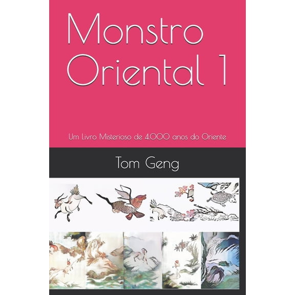 Monstro Oriental: Monstro Oriental 1: Um Livro Misterioso de 4.000 anos do Oriente (Paperback)