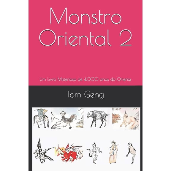Monstro Oriental: Monstro Oriental 2: Um Livro Misterioso de 4.000 anos do Oriente (Paperback)