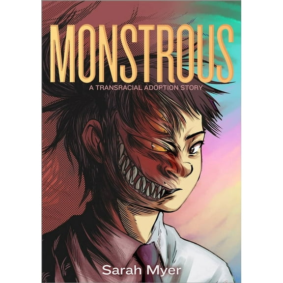 Monstrous : A Transracial Adoption Story (Hardcover)