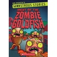 thumbnail image 1 of Pre-Owned Monstrous Stories #1: Night of the Zombie Goldfish (Paperback) 0545425549 9780545425544, 1 of 1