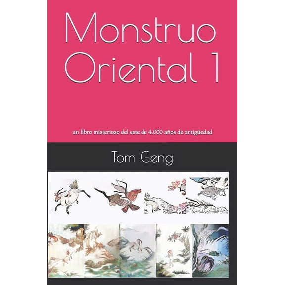Monstruo Oriental: Monstruo Oriental 1: un libro misterioso del este de 4.000 aos de antigedad (Paperback)
