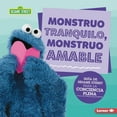 thumbnail image 1 of Monstruo Tranquilo, Monstruo Amable (Calm Monsters, Kind Monsters): Guía de Sesame Street (R) Para La Conciencia Plena (a Sesame Street (R) Guide to Mindfulness) (Hardcover), 1 of 1