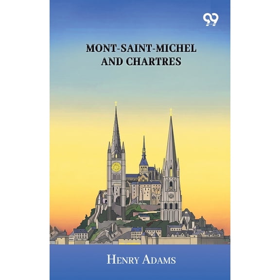Mont-Saint-Michel And Chartres, (Paperback)