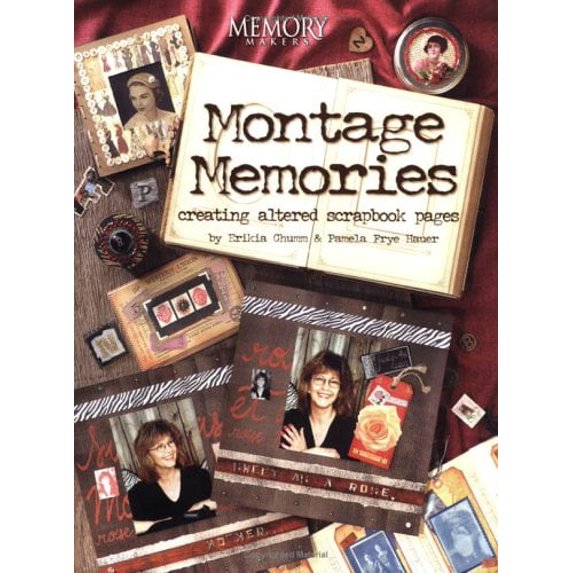 Pre-Owned Montage Memories -Creating Altered Scrapbook Pages Paperback