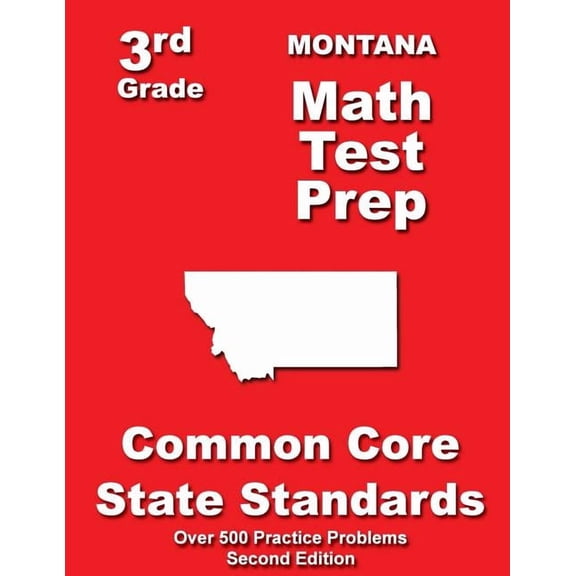 Montana 3rd Grade Math Test Prep: Common Core State Standards, (Paperback)
