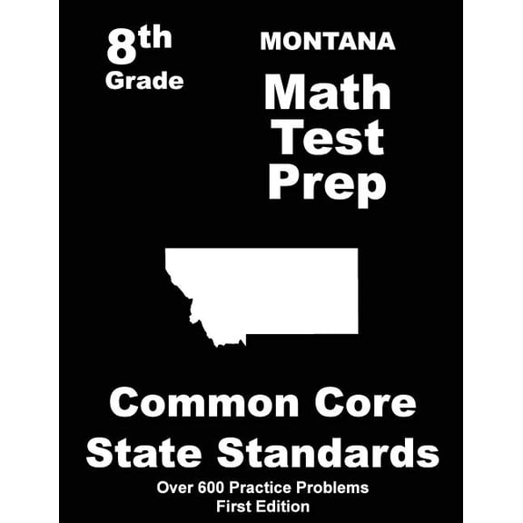 Montana 8th Grade Math Test Prep : Common Core Learning Standards