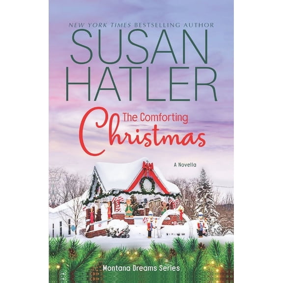 Montana Dreams The Comforting Christmas: A Sweet Holiday Romance Novella, Book 8, (Paperback)