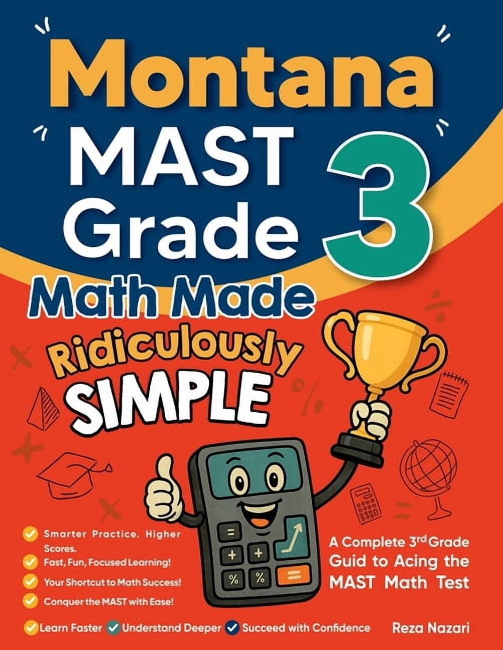 Montana MAST Grade 3 Math Made Ridiculously Simple: A Comprehensive 3rd Grade Guide to Acing MAST Math Test:: A Comprehe, (Paperback)