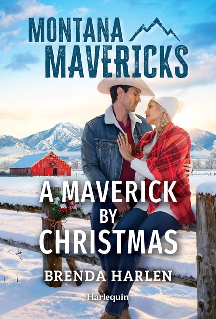 Montana Mavericks: Hidden Gems Ranch A Maverick by Christmas: A Billionaire Cowboy Christmas Romance, Book 5, (Paperback)