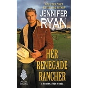 Montana Men Her Renegade Rancher A Montana Men Novel, Paperback