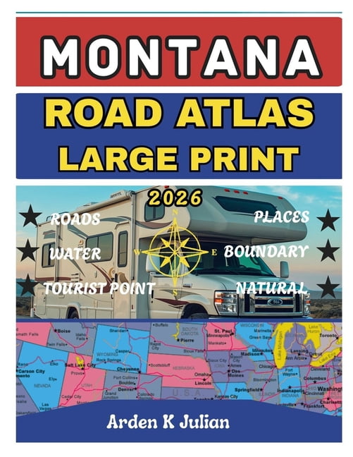Montana Road Atlas 2026 Large Print Detailed County Maps City Street Montana Road Atlas 2026 Large Print Detailed County Maps City Street Guides Scenic Routes Points Interest Highway Information Road Tripp Paperback 97 87467795 7cb1 48da 8305 