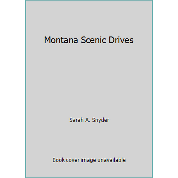 Pre-Owned Montana Scenic Drives Paperback S.A. Snyder