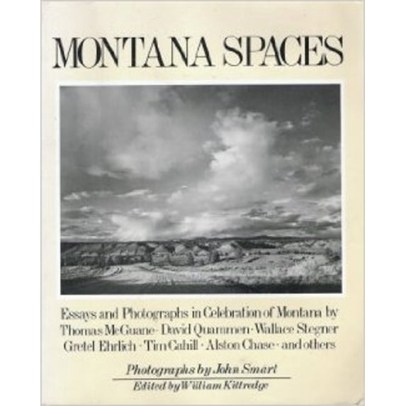 Pre-Owned Montana Spaces: Essays and Photographs in Celebration of Montana (Hardcover) 1558210008 9781558210004