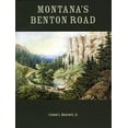 thumbnail image 1 of Pre-Owned Montana's Benton Road (Paperback) by Leland J Hanchett, 1 of 1