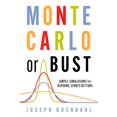 thumbnail image 1 of Pre-Owned Monte Carlo or Bust : Simple Simulations for Aspiring Sports Bettors (Paperback) 9780857304858, 1 of 1