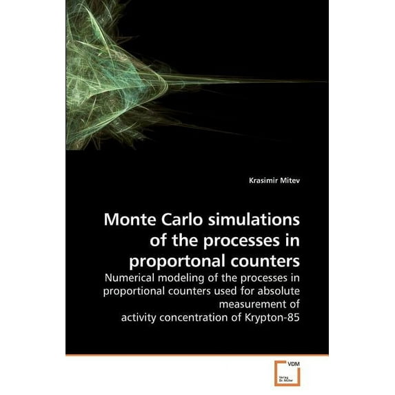 Monte Carlo simulations of the processes in proportonal counters (Paperback)