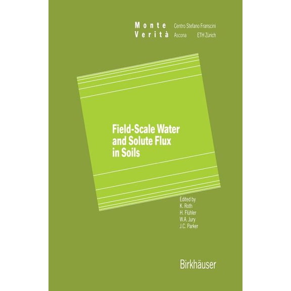 Monte Verita Field-Scale Water and Solute Flux in Soils, (Paperback)