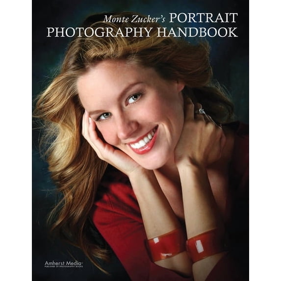 Monte Zucker's Portrait Photography Handbook, (Paperback)