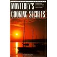 thumbnail image 1 of Pre-Owned Monterey's Cooking Secrets: Whispered Recipes and Guide to Restaurants, Inns and Wineries of the Monterey Peninsula (Books of the Secrets Series) (Paperback) 0962047260 9780962047268, 1 of 1