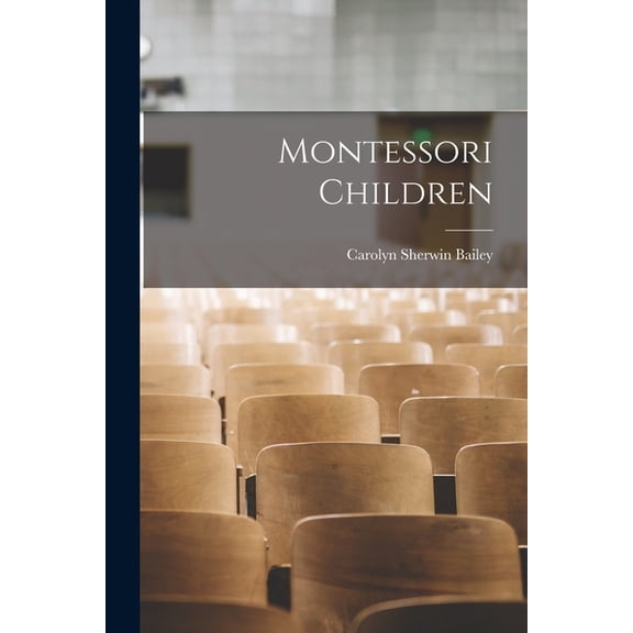 Montessori Children, (Paperback)