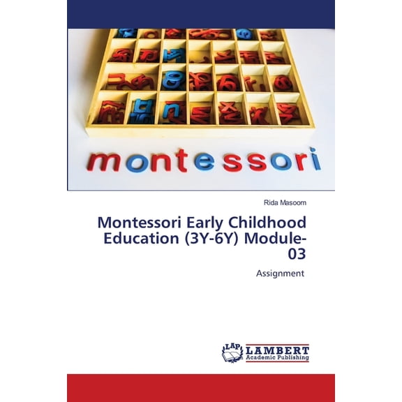 Montessori Early Childhood Education (3Y-6Y) Module-03, (Paperback)